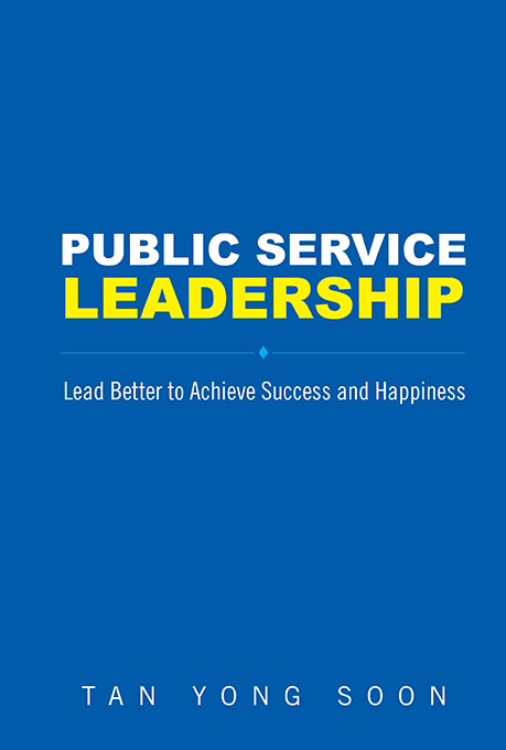 Public Service Leadership:  Lead Better to Achieve Success and Happiness