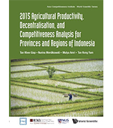 2015 Agricultural Productivity, Decentralisation, and Competitiveness Analysis for Provinces and Regions of Indonesia