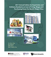 2017 Annual Indices for Expatriates and Ordinary Residents on Cost of Living, Wages and Purchasing Power for World's Major Cities