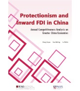 Protectionism and Inward FDI in China: Annual Competitiveness Analysis on Greater China Economies