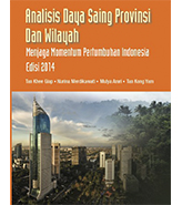 Analisis Daya Saing Provinsi dan Wilaya: Menjaga Momentum Pertumbuhan Indonesia (Edisi 2014)