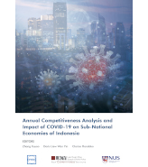 Annual Competitiveness Analysis and Impact of COVID 19 on Sub National Economies of Indonesia