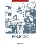 Singapore Chronicles - Policing