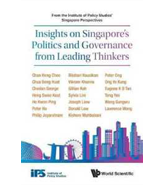 Insights on Singapore's Politics and Governance from Leading Thinkers: From the Institute of Policy Studies' Singapore Perspectives