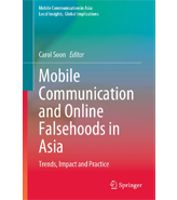 Mobile Communication and Online Falsehoods in Asia: Trends, Impact and Practice