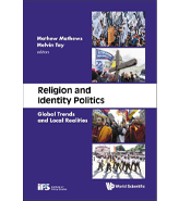 Religion and Identity Politics: Global Trends and Local Realities