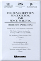 The Nexus Between Peacekeeping And Peace-Building Debriefing and Lessons