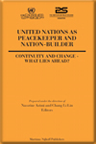United Nations as Peacekeeper and Nation-Builder Continuity and Change - What Lies Ahead